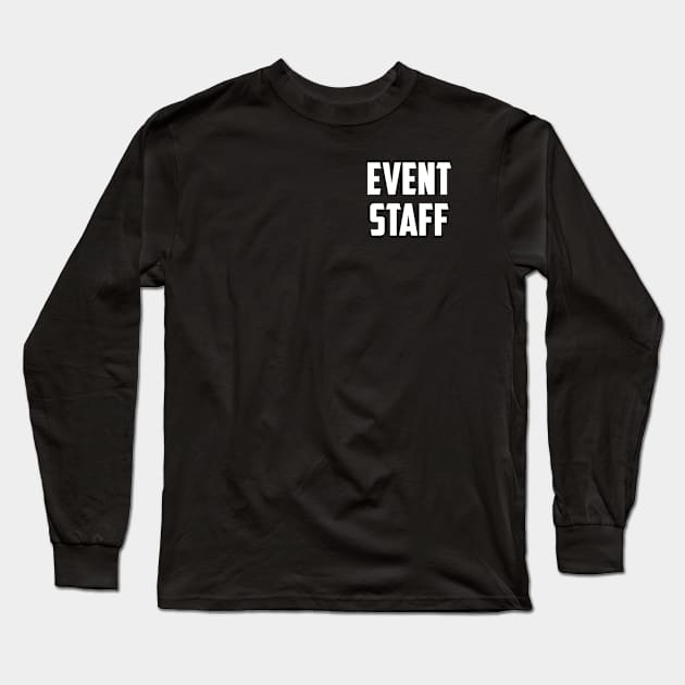 Event Staff Long Sleeve T-Shirt by NobleTeeShop